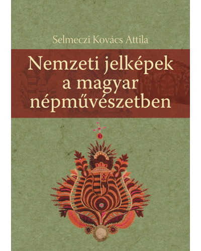 Nemzeti jelképek a magyar népművészetben